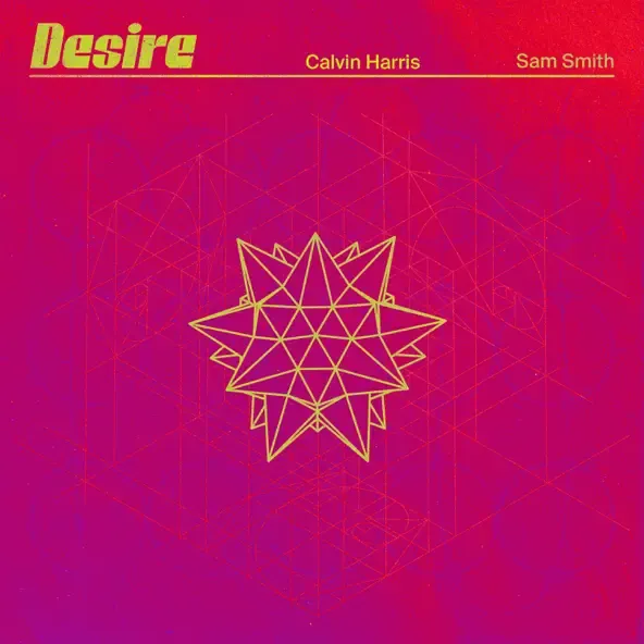 Calvin Harris – Desire feat. Sam Smith Calvin Harris – Desire feat. Sam Smith