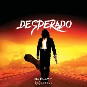 DJ Ally T – Desperado To Tyler ICU Felo Le Tee Myztro ShaunMusiq Ftears DJ Ally T – Desperado To Tyler ICU Felo Le Tee Myztro ShaunMusiq Ftears