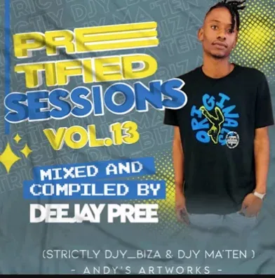 Deejay Pree – Preetified Sessions Vol. 13 Strictly Djy MaTen Djy Biza Deejay Pree – Preetified Sessions Vol. 13 Strictly Djy MaTen Djy Biza