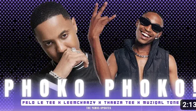 Felo Le Tee X LeeMckrazy X Muziqal tone – Phoko Phoko Ft. Thabza Tee Felo Le Tee X LeeMckrazy X Muziqal tone – Phoko Phoko Ft. Thabza Tee
