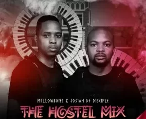 Josiah De Disciple & MellowBone - The Hostel Mix Vol.2 (Let Us School You)
