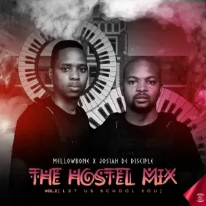 Josiah De Disciple MellowBone – The Hostel Mix Vol.2 Let Us School You Josiah De Disciple MellowBone – The Hostel Mix Vol.2 Let Us School You