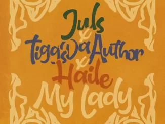 Juls - My Lady (feat. Haile & Tiggs Da Author)