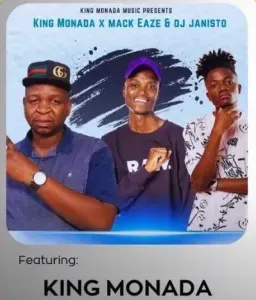 King Monada Mack Eaze – Mphe Dilo Tse Ft. Dj Janisto King Monada Mack Eaze – Mphe Dilo Tse Ft. Dj Janisto