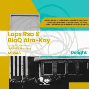 EP: Laps Rsa & BlaQ Afro-Kay - Delight EP: Laps Rsa & BlaQ Afro-Kay - Delight