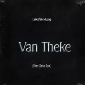 Lokshin Musiq – Van Theke ft Nate Rsa Lokshin Musiq – Van Theke ft Nate Rsa