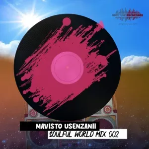 Mavisto Usenzanii – Soulful World Mix 002 Mavisto Usenzanii – Soulful World Mix 002