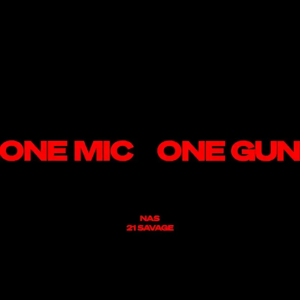 Nas – One Mic One Gun feat. 21 Savage Nas – One Mic One Gun feat. 21 Savage