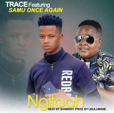 Samu Once Again – Ngilah ft. Trace Samu Once Again – Ngilah ft. Trace