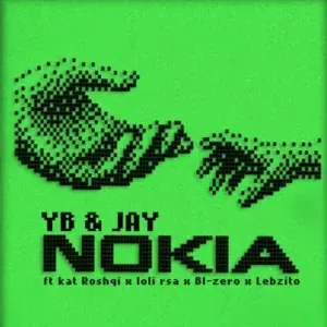 YB Jay – NOKIA ft. Djy Loli Rsa Kat Roshqii BL Zero Lebzito YB Jay – NOKIA ft. Djy Loli Rsa Kat Roshqii BL Zero Lebzito