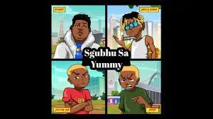 Yumbs – Sghubu Saka Yummy ft Fakelove Pcee Justin99 Yumbs – Sghubu Saka Yummy ft Fakelove Pcee Justin99