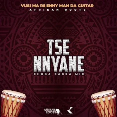 Afrikan Roots Vusi Ma R5 Enny Man Da Guitar – Tse Nyane Afrikan Roots Chuba Cabra Instrumental Mix Afrikan Roots Vusi Ma R5 Enny Man Da Guitar – Tse Nyane Afrikan Roots Chuba Cabra Instrumental Mix