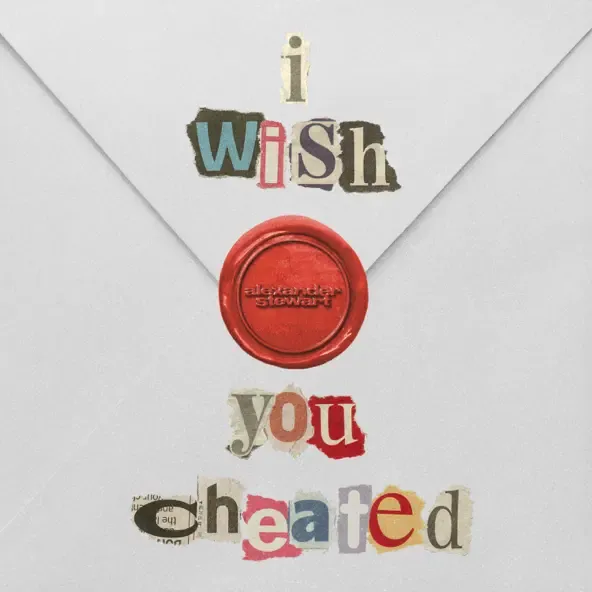Alexander Stewart – i wish you cheated Alexander Stewart – i wish you cheated