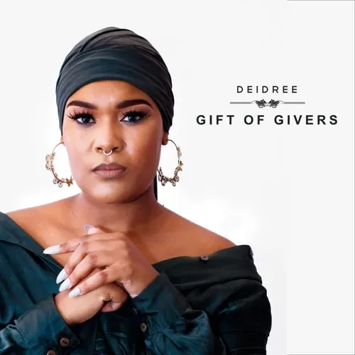 Deidree – Gift Of Givers ft. Fanzo Deidree – Gift Of Givers ft. Fanzo