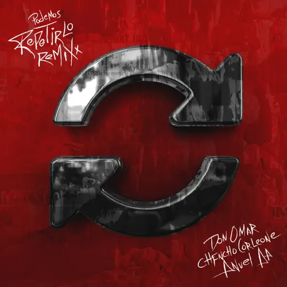 Don Omar – Podemos Repetirlo Remix feat. Chencho Corleone Anuel AA Don Omar – Podemos Repetirlo Remix feat. Chencho Corleone Anuel AA