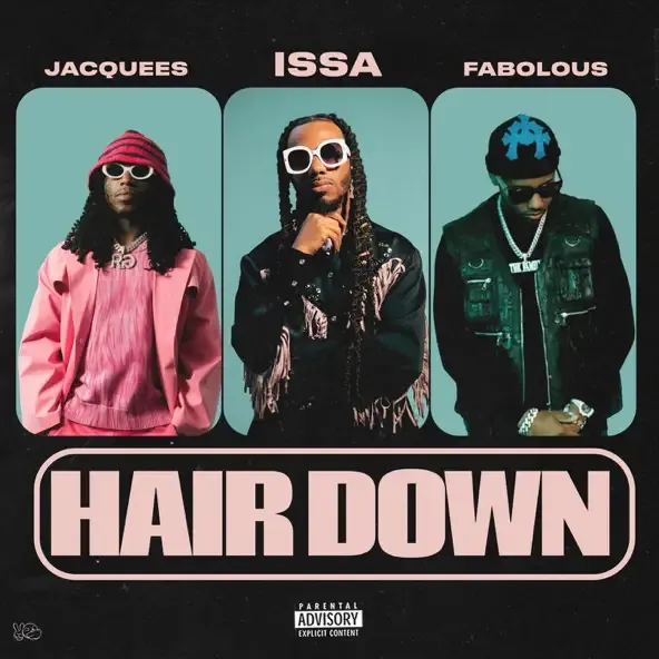 FYB – Hair Down feat. Jacquees Fabolous Issa FYB – Hair Down feat. Jacquees Fabolous Issa