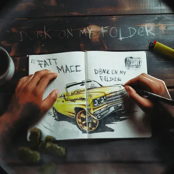 Fatt Macc – Donk On My Folder Fatt Macc – Donk On My Folder