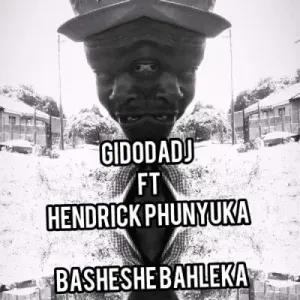 Gidodadj – Basheshe Bahleka Amapiano Gidodadj – Basheshe Bahleka Amapiano