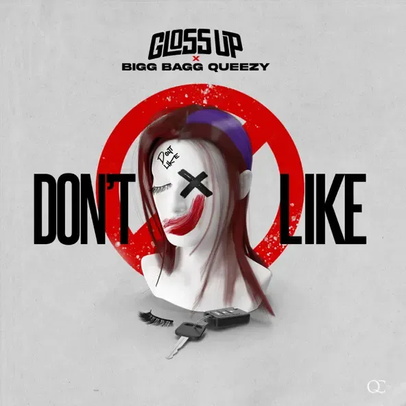 Gloss Up – Dont Like feat. Bigg Bagg Queezy Gloss Up – Dont Like feat. Bigg Bagg Queezy