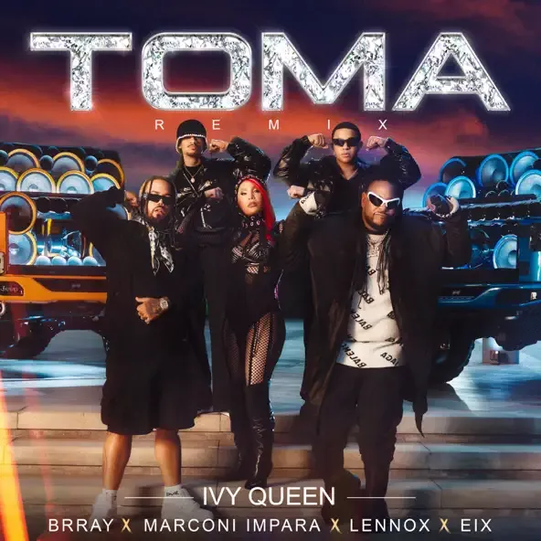 Ivy Queen – Toma Remix feat. Brray Lennox Marconi Impara Eix Ivy Queen – Toma Remix feat. Brray Lennox Marconi Impara Eix