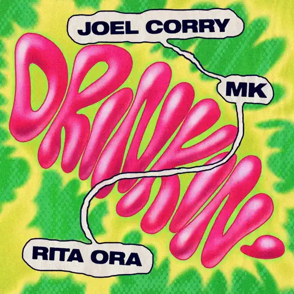 Joel Corry – Drinkin feat. MK Rita Ora Joel Corry – Drinkin feat. MK Rita Ora