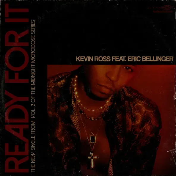Kevin Ross – Ready For It feat. Eric Bellinger Kevin Ross – Ready For It feat. Eric Bellinger