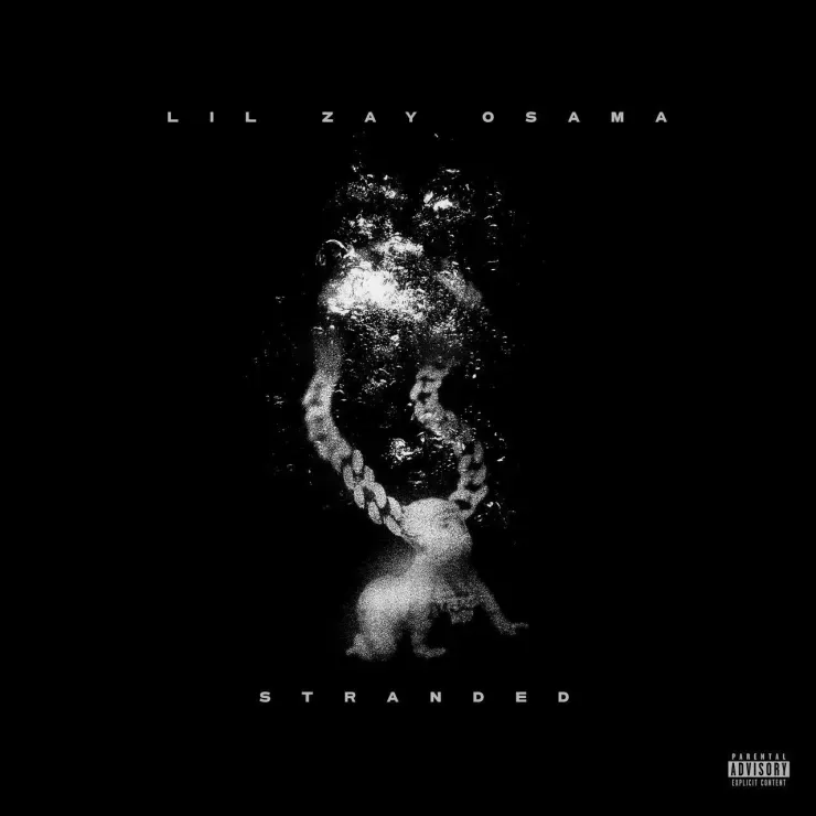 Lil Zay Osama – Stranded Lil Zay Osama – Stranded