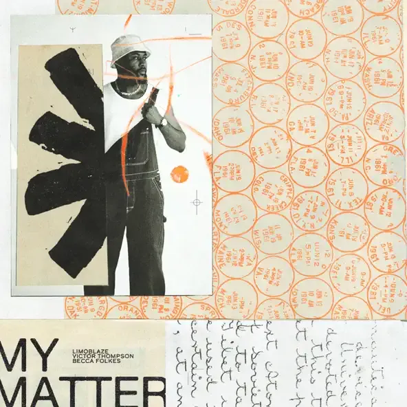 Limoblaze – My Matter feat. Victor Thompson Becca Folkes Limoblaze – My Matter feat. Victor Thompson Becca Folkes