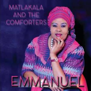 Matlakala And The Comforters – Emmanuael Matlakala And The Comforters – Emmanuael