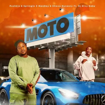Pushkin RSA Springle Mankay Choco Dynasty – Moto ft DJ Givy Baby Pushkin RSA Springle Mankay Choco Dynasty – Moto ft DJ Givy Baby