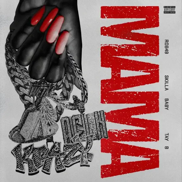 Rob49 – Mama feat. Skilla Baby Tay B Rob49 – Mama feat. Skilla Baby Tay B