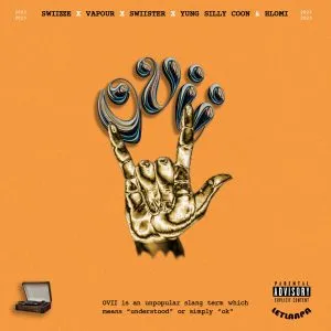Vapour Swiizze SA – OVII ft Yung Silly Coon Swister Vapour Swiizze SA – OVII ft Yung Silly Coon Swister