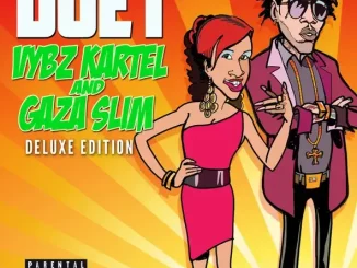 Vybz Kartel & Gaza Slim – Duet (Deluxe Edition)