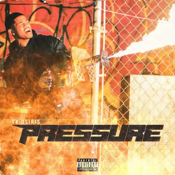 YK Osiris – Pressure YK Osiris – Pressure
