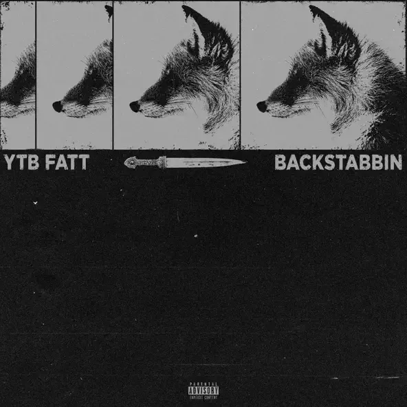 YTB Fatt – Backstabbin YTB Fatt – Backstabbin