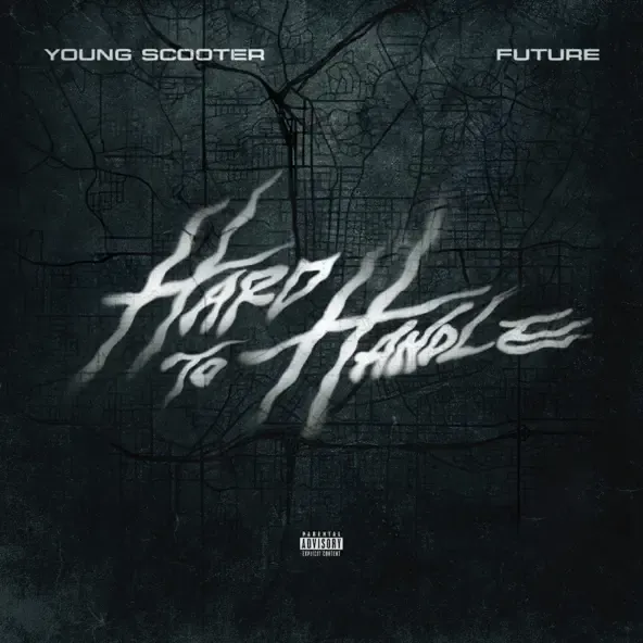 Young Scooter – Hard To Handle feat. Future Young Scooter – Hard To Handle feat. Future