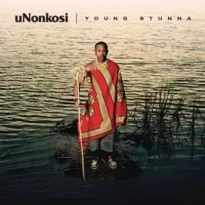 Young Stunna – uNonkosi Young Stunna – uNonkosi