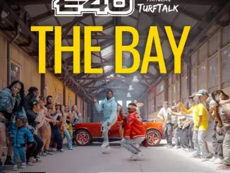 e-40 - The Bay (feat. Turf Talk)