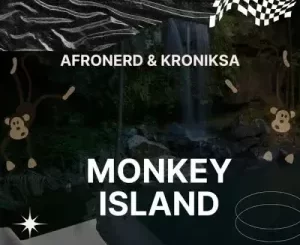 AfroNerd & KronikSA - Monkey Island AfroNerd & KronikSA – Monkey Island