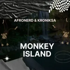 AfroNerd & KronikSA – Monkey Island AfroNerd & KronikSA – Monkey Island