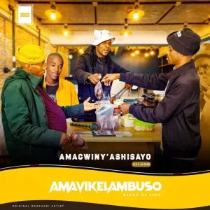 Album: Amavikelambuso - Amagwiny’ashisayo ALBUM: Amavikelambuso – Amagwiny’ashisayo