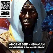 Ancient Deep – Newman (Warren Deep & FKA Moses Remix) Ancient Deep – Newman (Warren Deep & FKA Moses Remix)
