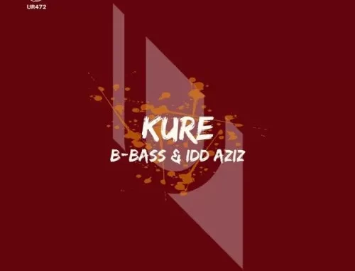 B bass & Idd Aziz – KURE B bass & Idd Aziz – KURE