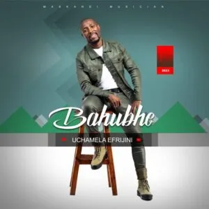 Album: Bahubhe - Uchamela Efrijini Album: Bahubhe - Uchamela Efrijini