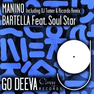 Bartella – Manino (Original Mix) ft. Soul Sta Bartella – Manino (Original Mix) ft. Soul Sta