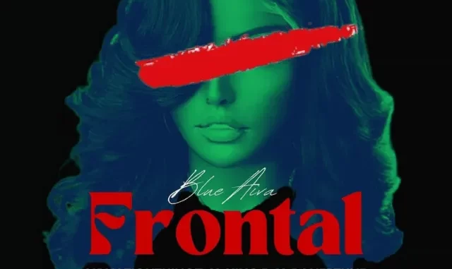 Blue Aiva – Frontal ft. MrNationThingz, King P, DJ Neptune & Augusto Mawts Blue Aiva – Frontal ft. MrNationThingz, King P, DJ Neptune & Augusto Mawts