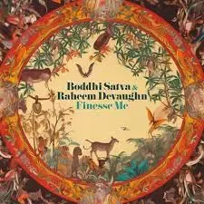 Boddhi Satva & Raheem Devaughn – Finesse Me Boddhi Satva & Raheem Devaughn – Finesse Me