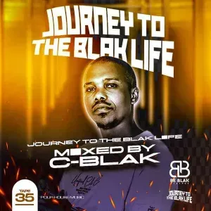 C Blak – Journey To The Blak Life 035 Mix C Blak – Journey To The Blak Life 035 Mix
