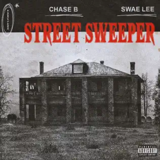CHASE B & Swae Lee - Street Sweeper CHASE B & Swae Lee Street Sweeper