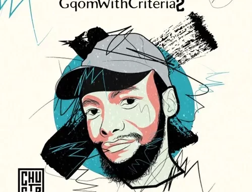 Album: Chustar - Gqom With Criteria 2 Album: Chustar - Gqom With Criteria 2